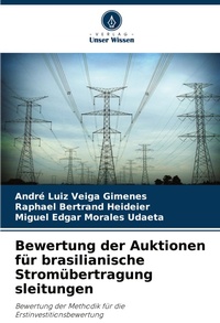 Abbildung von: Bewertung der Auktionen fuer brasilianische Stromuebertragung sleitungen - Verlag Unser Wissen