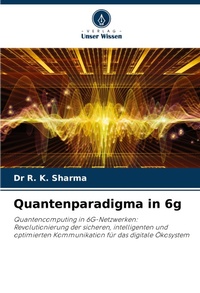 Enlarge image Cover: Quantenparadigma in 6g - Verlag Unser Wissen