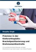 Cover: Praezision in der Kieferorthopaedie - Verlag Unser Wissen