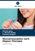 Cover: Wurzelresorption nach Aligner-Therapie - Verlag Unser Wissen