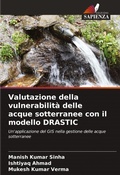 Cover: Valutazione della vulnerabilita delle acque sotterranee con il modello DRASTIC - Edizioni Sapienza