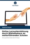 Cover: Online Lernunterstuetzung durch Bibliothekare an weiterfuehrenden Schulen - Verlag Unser Wissen