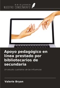 Cover: Apoyo pedag&oacute;gico en l&iacute;nea prestado por bibliotecarios de secundaria - Ediciones Nuestro Conocimiento