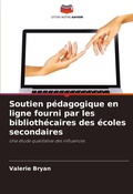 Cover: Soutien pedagogique en ligne fourni par les bibliothecaires des ecoles secondaires - Editions Notre Savoir