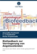 Cover: Biofeedback zur Verringerung von Angstzustaenden - Verlag Unser Wissen