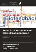 Cover: Reducir la ansiedad con biorretroalimentaci&oacute;n - Ediciones Nuestro Conocimiento