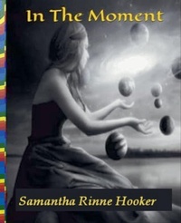 Abbildung von: In The Moment - Samantha Rinne Hooker