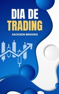 Cover: Dia de Trading (Trader Experiment, #1) - Jackson Brooks