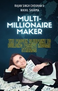 Cover: Multimillionaire Maker : the proven blueprint to building passive income streams - Raj