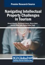 Cover: Navigating Intellectual Property Challenges in Tourism - Business Science Reference