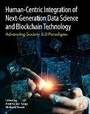 Cover: Human- Centric Integration of Next-Generation Data Science and Blockchain Technology - Academic Press
