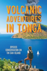 Abbildung von: Volcanic Adventures in Tonga - Species Conservation on Tin Can Island - Natural Publishing