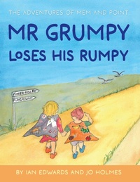 Enlarge image Cover: Mr Grumpy Loses His Rumpy - Ian Edwards