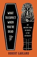 Cover: What to Expect When You're Dead - Princeton University Press