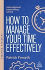 Cover: How to Manage Your Time Effectively - Kogan Page Ltd