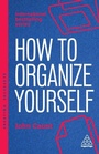 Cover: How to Organize Yourself - Kogan Page Ltd