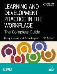 Abbildung von: Learning and Development Practice in the Workplace - Kogan Page Ltd