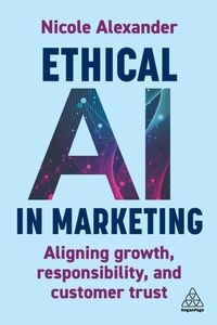 Enlarge image Cover: Ethical AI in Marketing - Kogan Page Ltd