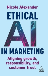 Enlarge image Cover: Ethical AI in Marketing - Kogan Page Ltd