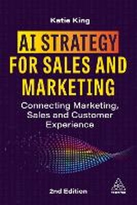 Abbildung von: AI Strategy for Sales and Marketing - Kogan Page Ltd