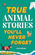 Cover: True Animal Stories - Franklin Watts