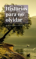 Cover: Historias para no olvidar - Lulu Press Inc