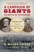 Cover: A Campaign of Giants - the Battle for Petersburg - The University of North Carolina Press