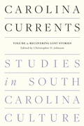 Cover: Carolina Currents, Studies in South Carolina Culture - University of South Carolina Press