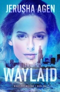 Cover: Waylaid (Windy City Westons, #1) - Sdg Words, LLC