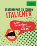 Cover: PONS Sprechen wie ein echter Italiener (m/w/d) - PONS Langenscheidt
