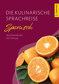 Abbildung von: Langenscheidt Die kulinarische Sprachreise Spanisch - PONS Langenscheidt