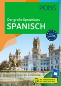 Cover: PONS Der gro&szlig;e Sprachkurs Spanisch - PONS Langenscheidt
