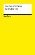 Cover: Wilhelm Tell. Schauspiel. Textausgabe mit Anmerkungen/Worterkl&auml;rungen - Reclam
