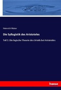 Cover: Die Syllogistik des Aristoteles - Hansebooks