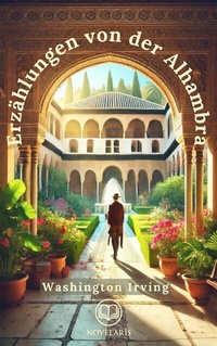 Abbildung von: Erzählungen von der Alhambra - Novelaris Verlag