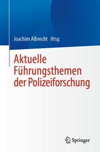 Abbildung von: Aktuelle Führungsthemen der Polizeiforschung - Springer