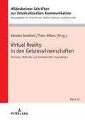 Cover: Virtual Reality in den Geisteswissenschaften - Peter Lang Verlag