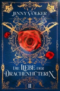 Cover: Die Liebe der Drachenh&uuml;terin - Tolino Media