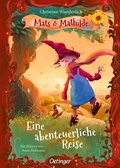 Cover: Mats und Mathilde 2. Eine abenteuerliche Reise - Oetinger