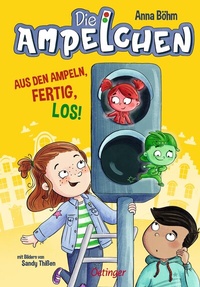 Abbildung von: Die Ampelchen 1. Aus den Ampeln, fertig, los! - Oetinger
