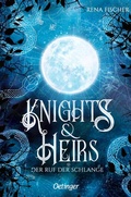 Cover: Knights & Heirs 1. Der Ruf der Schlange - Oetinger
