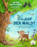 Cover: Wie f&uuml;hlt der Wald? - Oetinger