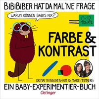 Abbildung von: BiBiBiber hat da mal 'ne Frage. Warum können Babys nix? Farbe & Kontrast - Oetinger