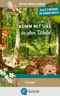 Cover: Komm mit uns in den Wald - Oetinger