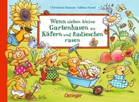 Abbildung von: Wenn sieben kleine Gartenhasen zu Käfern und Radieschen rasen - Oetinger