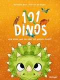 Cover: 101 Dinos und alles, was du &uuml;ber sie wissen musst! - Oetinger