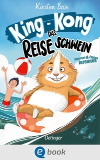 Abbildung von: King-Kong, das Reiseschwein - Oetinger