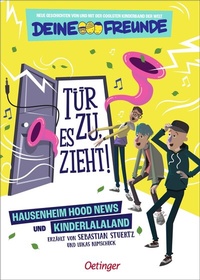 Abbildung von: Tür zu, es zieht! 1 Hausenheim Hood News und Kinderlalaland - Oetinger