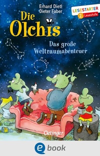 Abbildung von: Die Olchis. Das große Weltraum-Abenteuer - Oetinger