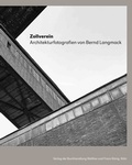 Cover: Zollverein Architekturfotografie von Bernd Langmack - K&ouml;nig, Walther